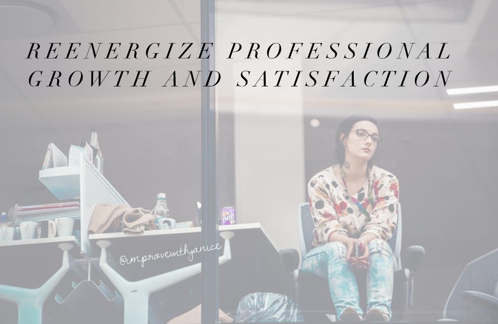 Reenergize Professional Growth and Satisfaction