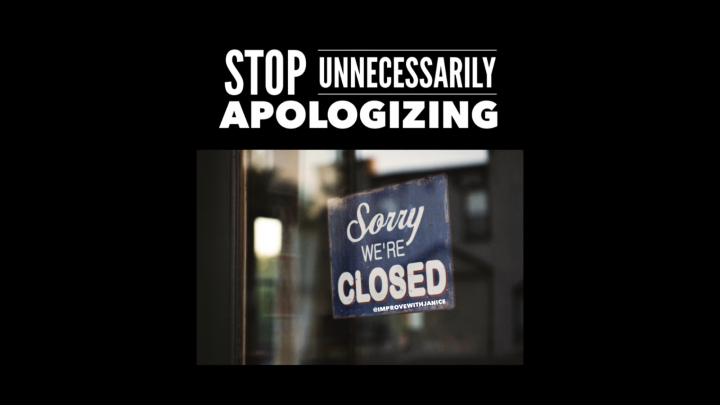 Stop Unnecessarily Apologizing