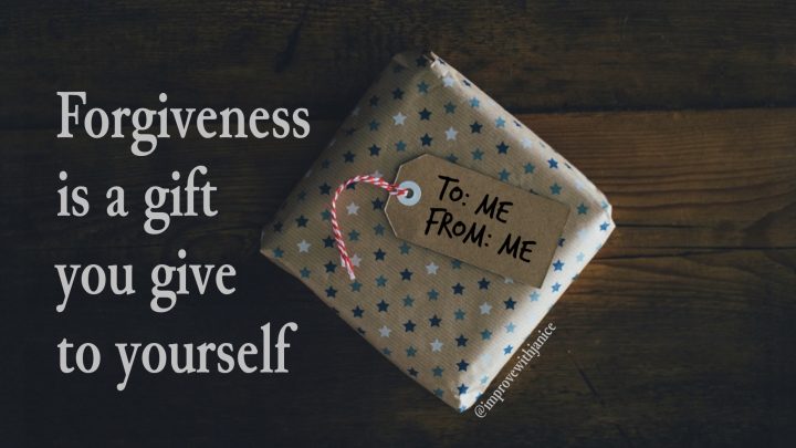 Forgiveness Is A Gift You Give To Yourself